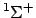 $^1{\Sigma}^+$