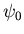 $\displaystyle \psi_0$